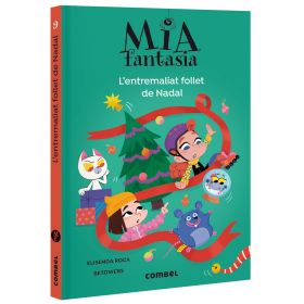 MIA FANTASIA. LENTREMALIAT FOLLET DE NADAL