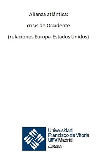 Alianza atlántica: crisis de Occidente (relaciones Europa-Estados Unidos)
