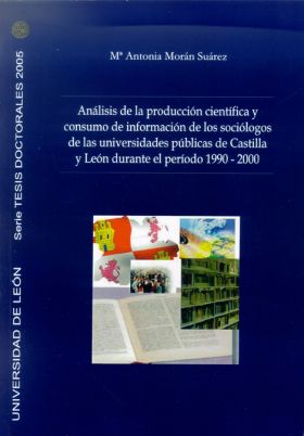 ANÁLISIS DE LA PRODUCCIÓN CIENTÍFICA Y CONSUMO DE INFORMACIÓN DE LOS SOCIÓLOGOS 