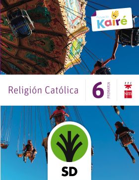 SD Alumno. Religión católica. 6 Primaria. Kairé