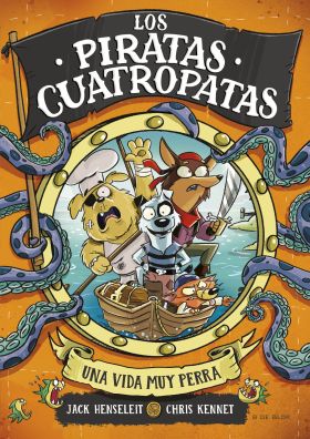 PIRATAS CUATROPATAS 1, LOS - UNA VIDA MUY PERRA