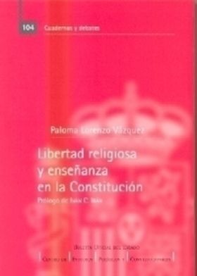 LIBERTAD RELIGIOSA Y ENSEÑANZA EN LA CONSTITUCIÓN