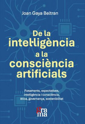 DE LA INTEL·LIGENCIA A LA CONSCIENCIA ARTIFICIALS