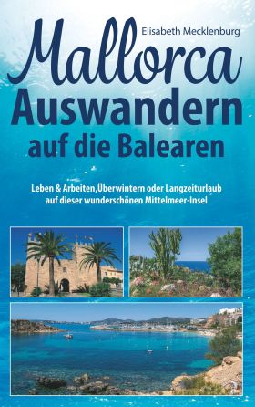 MALLORCA - AUSWANDERN AUF DIE BALEAREN