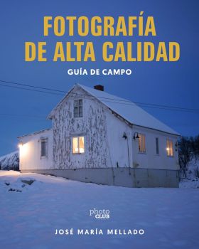 FOTOGRAFIA DE ALTA CALIDAD. GUIA DE CAMPO