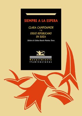 Siempre a la espera. Clara Campoamor y el exilio republicano en Suiza
