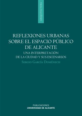 REFLEXIONES URBANAS SOBRE EL ESPACIO PÚBLICO DE ALICANTE