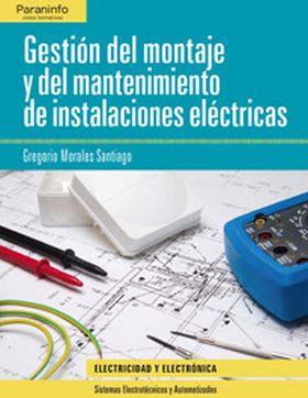 Gestión del montaje y mantenimiento de instalaciones eléctricas