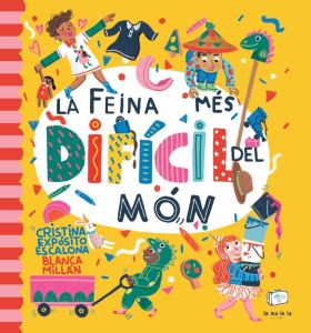 FEINA MES DIFICIL DEL MON, LA