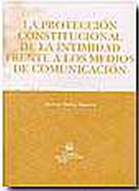 PROTECCION CONSTITUCIONAL DE LA INTIMIDAD