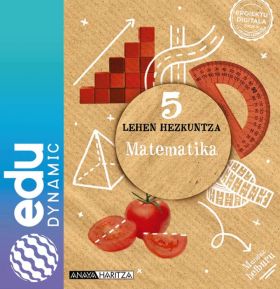 Matematika 5. Lehen Hezkuntza. Edudynamic
