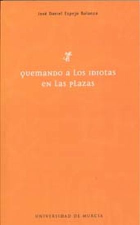 QUEMANDO A LOS IDIOTAS EN LAS PLAZAS