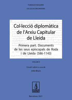 COL·LECCIÓ DIPLOMÀTICA DE L'ARXIU CAPITULAR DE LLEIDA. OBRA COMPLETA