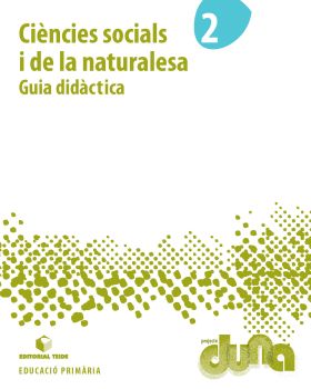 Guia didàctica. Ciències Socials i de la naturalesa 2. Projecte Duna