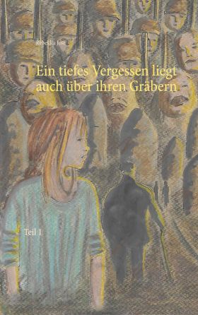 EIN TIEFES VERGESSEN LIEGT AUCH ÜBER IHREN GRÄBERN