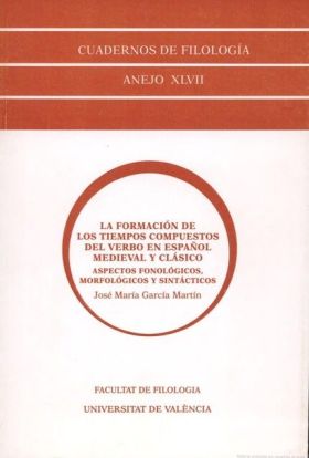 La formación de los tiempos compuestos del verbo en español medieval y clásico