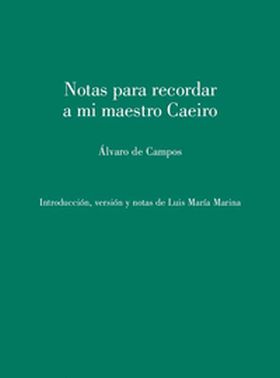 NOTAS PARA RECORDAR A MI MAESTRO CAEIRO