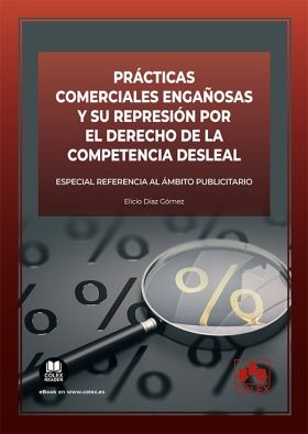 PRACTICAS COMERCIALES ENGAÑOSAS Y SU REPRESION POR EL DERECHO DE