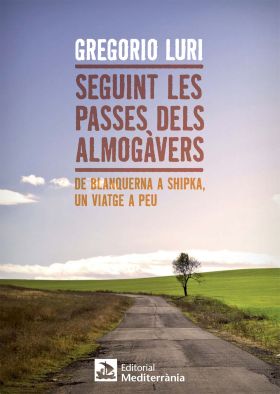 SEGUINT LES PASSES DELS ALMOGAVERS