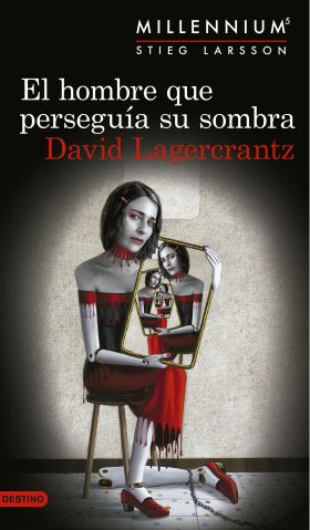 EL HOMBRE QUE PERSEGUIA SU SOMBRA (SERIE MILENNIUM 05)