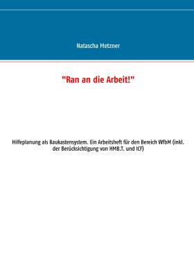"RAN AN DIE ARBEIT!"