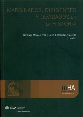 Marginados, disidentes y olvidados en la Historia.