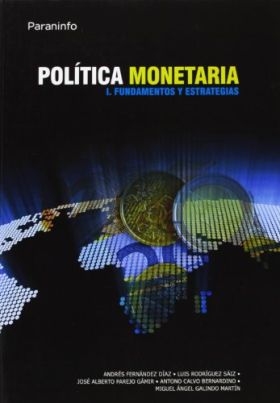 Política monetaria I. Fundamentos y estrategias
