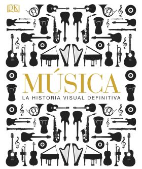 MUSICA LA HISTORIA VISUAL DEFINITIVA