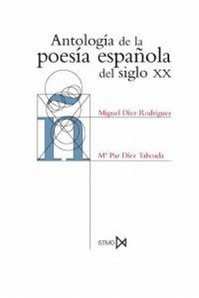 ANTOLOGIA DE LA POESIA ESPAÑOLA DEL SIGLO XX