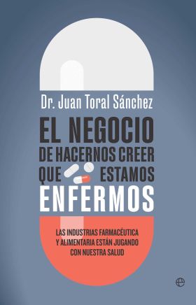 NEGOCIO DE HACERNOS CREER QUE ESTAMOS ENFERMOS, EL