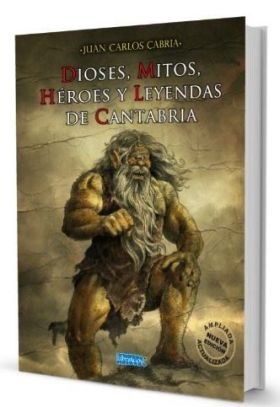 DIOSES, MITOS, HEROES Y LEYENDAS DE CANTABRIA