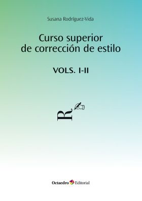 CURSO SUPERIOR DE CORRECCION DE ESTILO. VOLS. I Y II