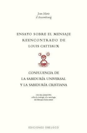 ENSAYO SOBRE EL MENSAJE REENCONTRADO DE LOUIX CATTIAUX