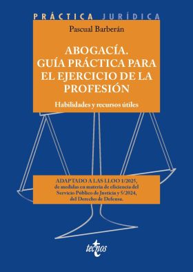 ABOGACIA. GUIA PRACTICA PARA EL EJERCICIO DE LA PROFESION