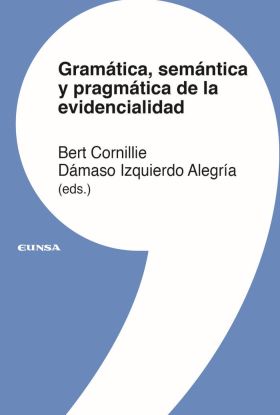 GRAMATICA, SEMANTICA Y PRAGMATICA DE LA EVIDENCIAL