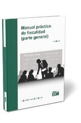 MANUAL PRACTICO DE FISCALIDAD (PARTE GENERAL)