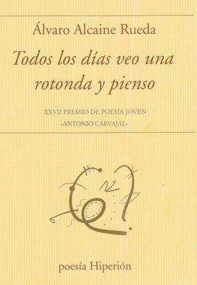 TODOS LOS DIAS VEO UNA ROTONDA Y PIENSO