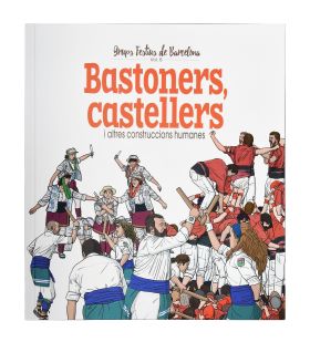 BALLS POPULARS, BASTONERS I ALTRES CONSTRUCCIONS HUMANES (CASTELLERS, FALCONS, M