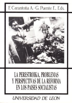 LA PERESTROIKA: PROBLEMAS Y PERSPECTIVA DE LA REFORMA EN LOS PAÍSES SOCIALISTAS