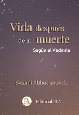 VIDA DESPUÉS DE LA MUERTE SEGÚN EL VEDANTA