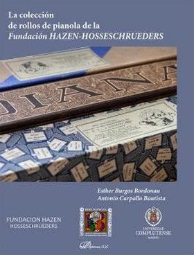 La colección de rollos de pianola de la Fundación Hazen-Hosseschrueders