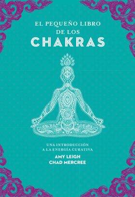 El pequeño libro de los chakras