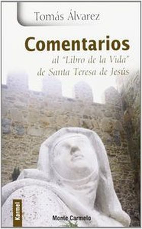 COMENTARIOS AL "LIBRO DE LA VIDA" DE SANTA TERESA 