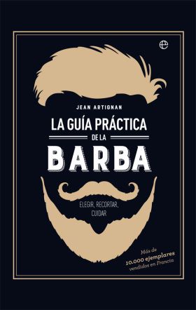 LA GUÍA PRÁCTICA DE LA BARBA