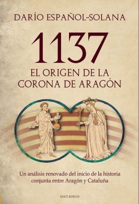 1137 EL ORIGEN DE LA CORONA DE ARAGON