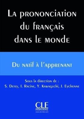 LA PRONONCIATION DU FRANÇAIS DANS LE MONDE