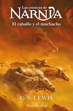 LAS CRÓNICAS DE NARNIA 3: EL CABALLO Y EL MUCHACHO