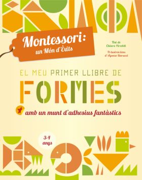 EL MEU PRIMER LLIBRE DE FORMES. MONTESSORI: UN MÓN D'ÈXITS (VVKIDS). CATALÀ