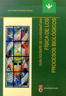 Guía docente de la asignatura ""Física de los procesos biológicos"" (Textos didá