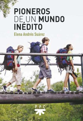 PIONEROS DE UN MUNDO INEDITO